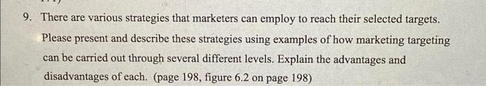 9. There are various strategies that marketers