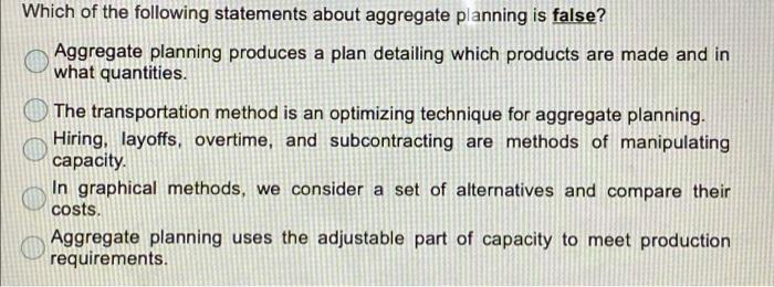 Which of the following statements about aggregate