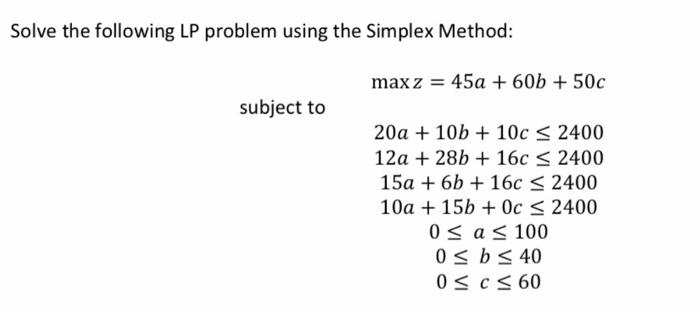 Solve the following LP problem using the Simplex
