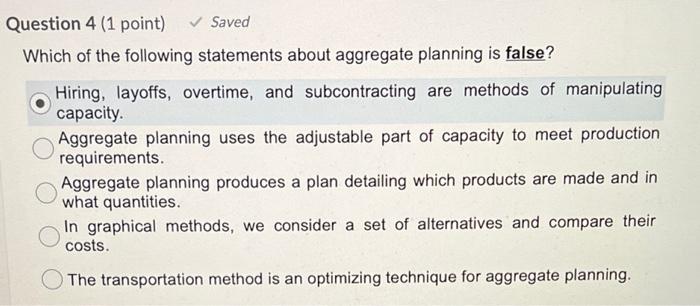 Question 4 (1 point) Saved Which of the following