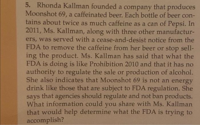 5. Rhonda Kallman founded a company that produces