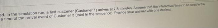 Question 4 A single server queuing system is