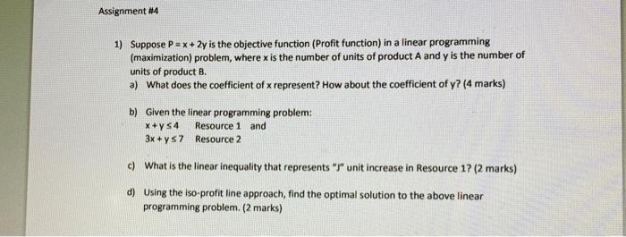 Assignment #4 1) Suppose P = x + 2y is the