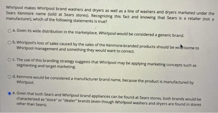 Whirlpool makes Whirlpool brand washers and