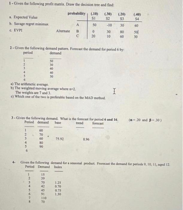 (20) 1 - Given the following profit matrix. Draw