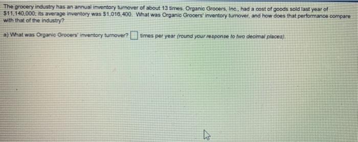 The grocery industry has an annual inventory