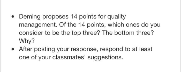 Deming proposes 14 points for quality management.