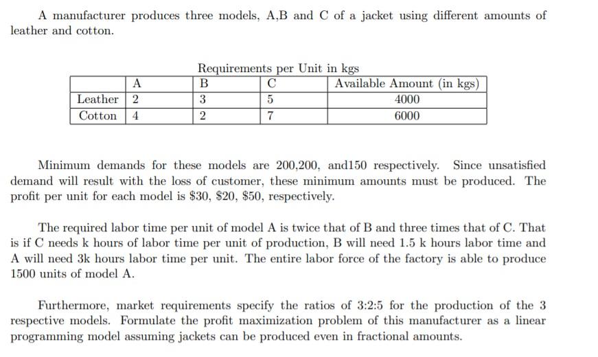 A manufacturer produces three models, A,B and C