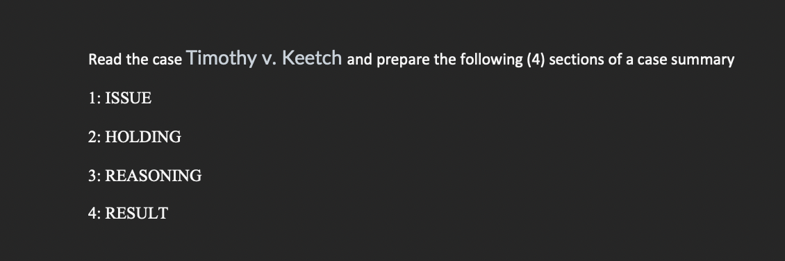 Read the case Timothy v. Keetch and prepare the