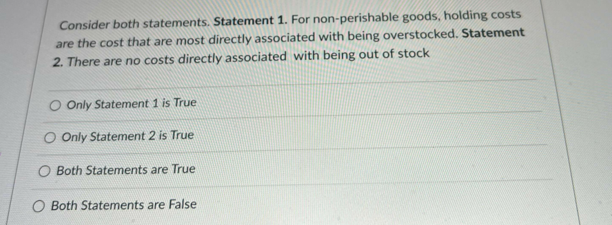 Consider both statements. Statement 1. For