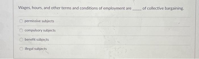 Wages, hours, and other terms and conditions of