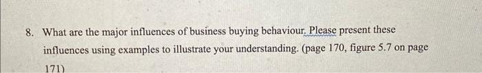 8. What are the major influences of business