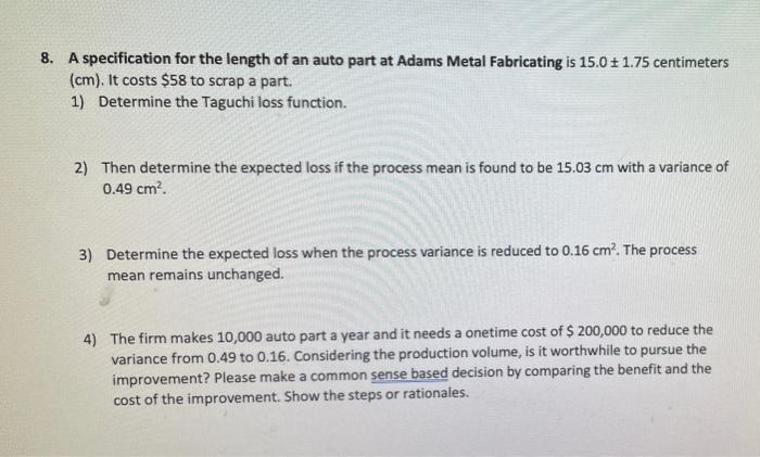8. A specification for the length of an auto part