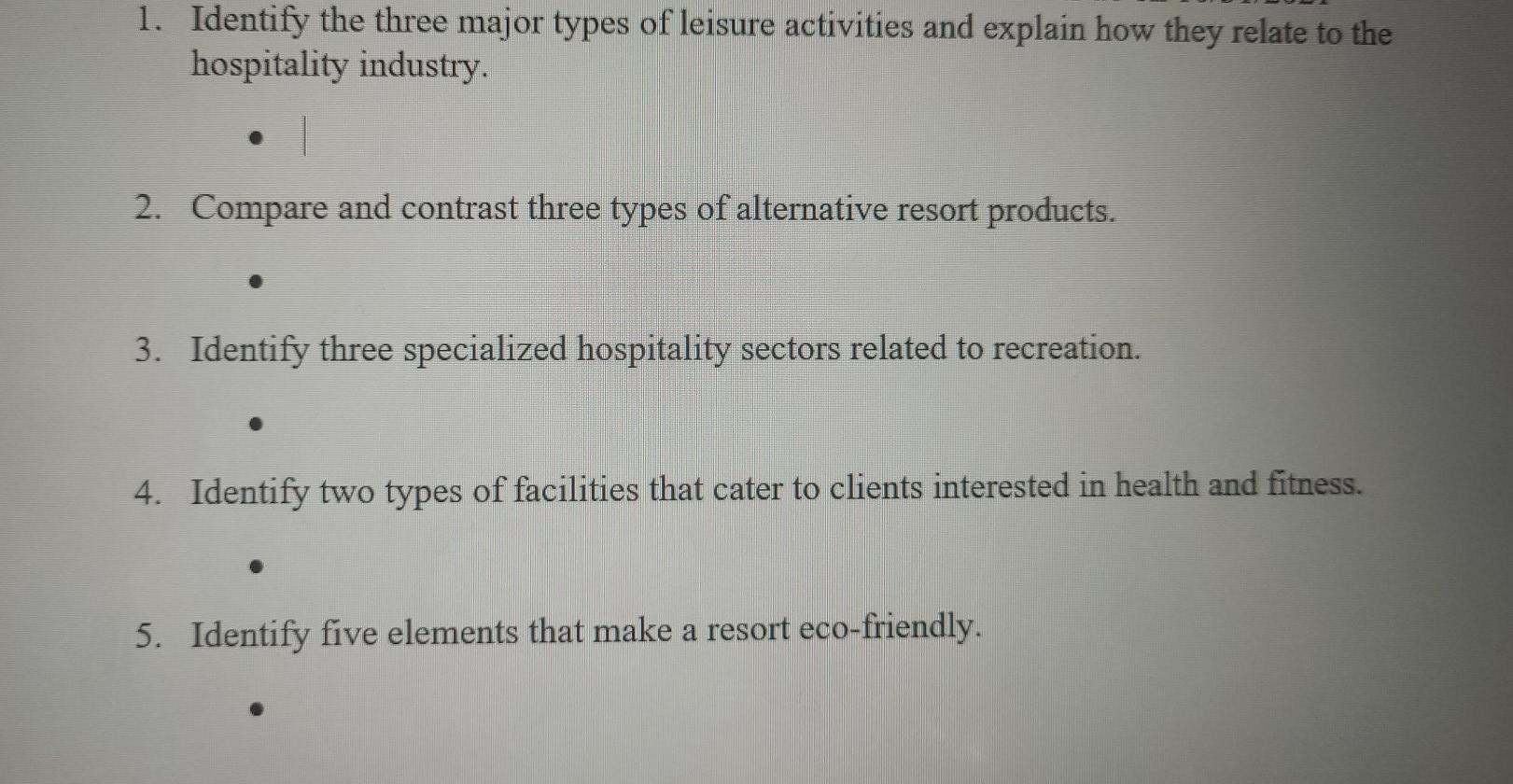 1. Identify the three major types of leisure
