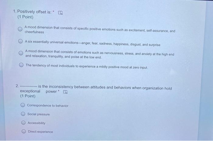 1. Positively offset is: * (1 Point) A mood