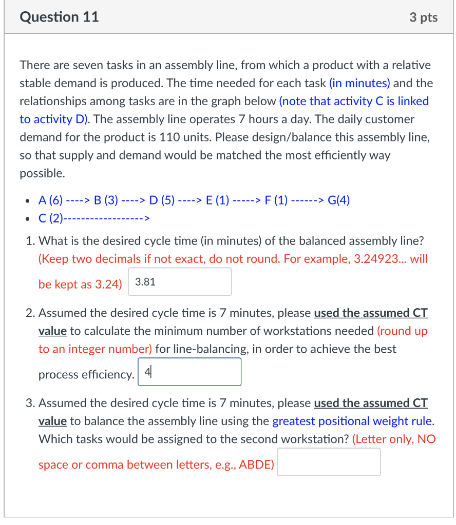 Question 11 3 pts There are seven tasks in an