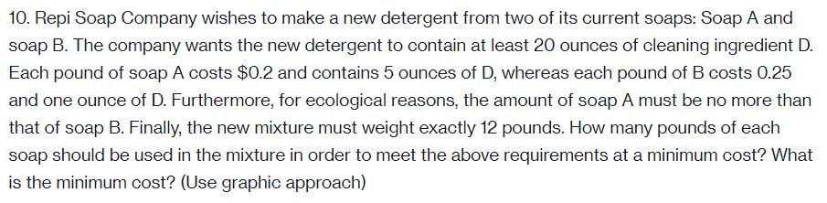 10. Repi Soap Company wishes to make a new