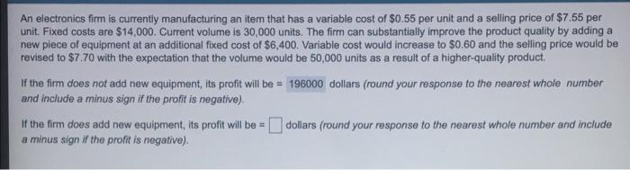 An electronics firm is currently manufacturing an