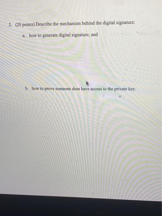 please help me out!!!! 2. (20 points) Describe