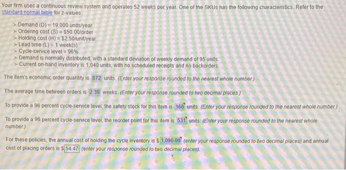 Your firm uses a continuous review system and