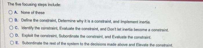 The five focusing steps include: A. None of these