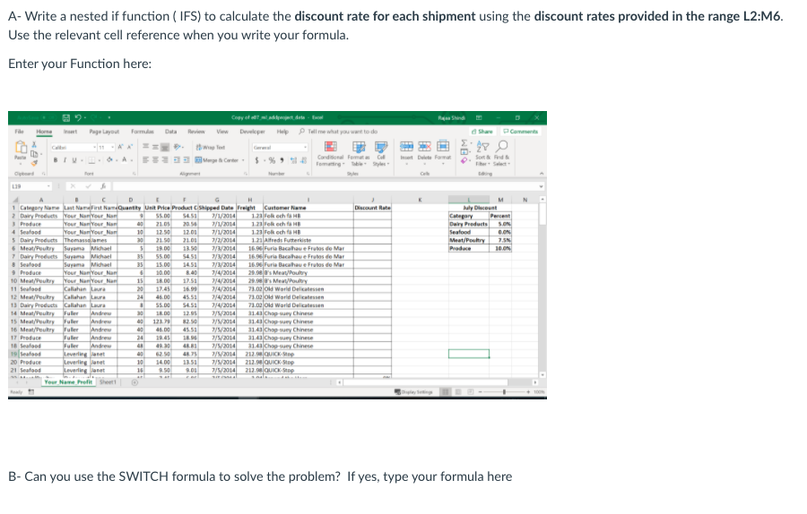 A- Write a nested if function (IFS) to calculate