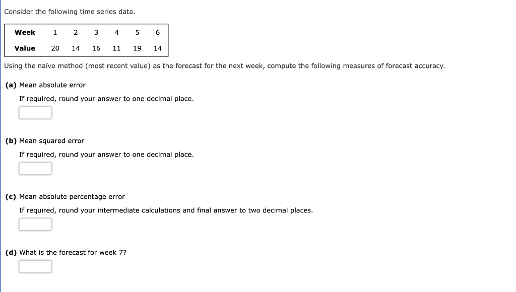 Consider the following time series data. Week 1 2
