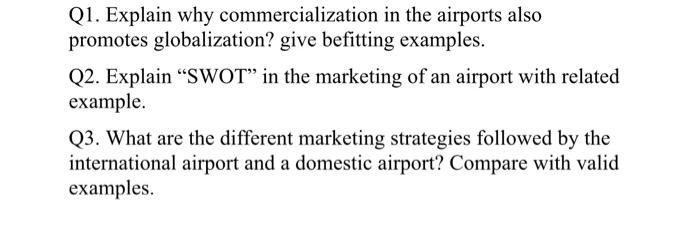 Q1. Explain why commercialization in the airports