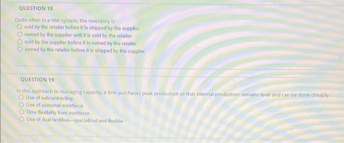 QUESTION 18 Quite often in a VMI system the