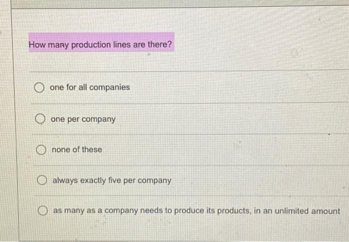 How many production lines are there? one for all