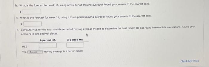 A restaurant wants to forecast its weekly soles.