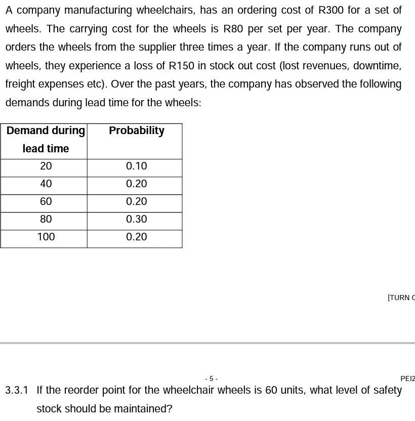 A company manufacturing wheelchairs, has an