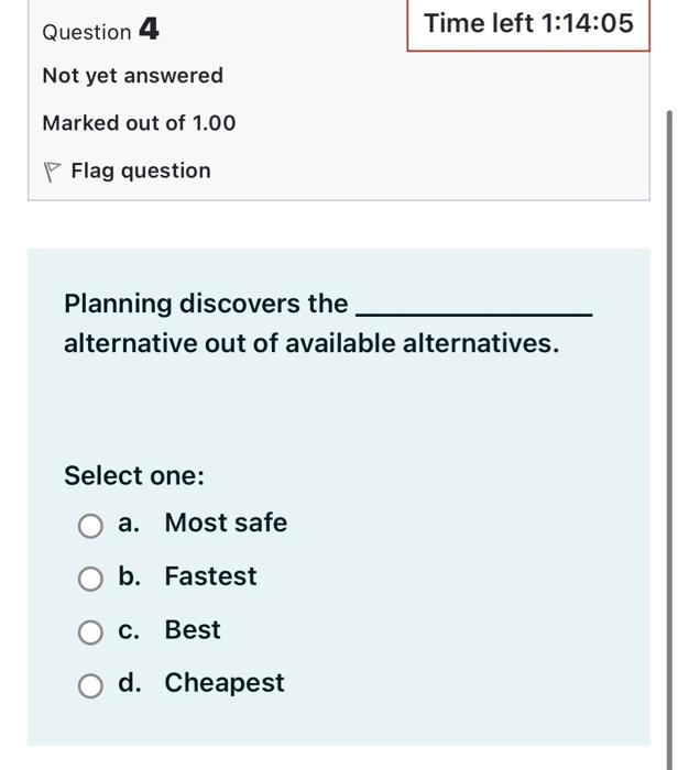 Question 4 Time left 1:14:05 Not yet answered