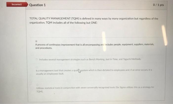 Incorrect Question 1 0/1 pts TOTAL QUALITY