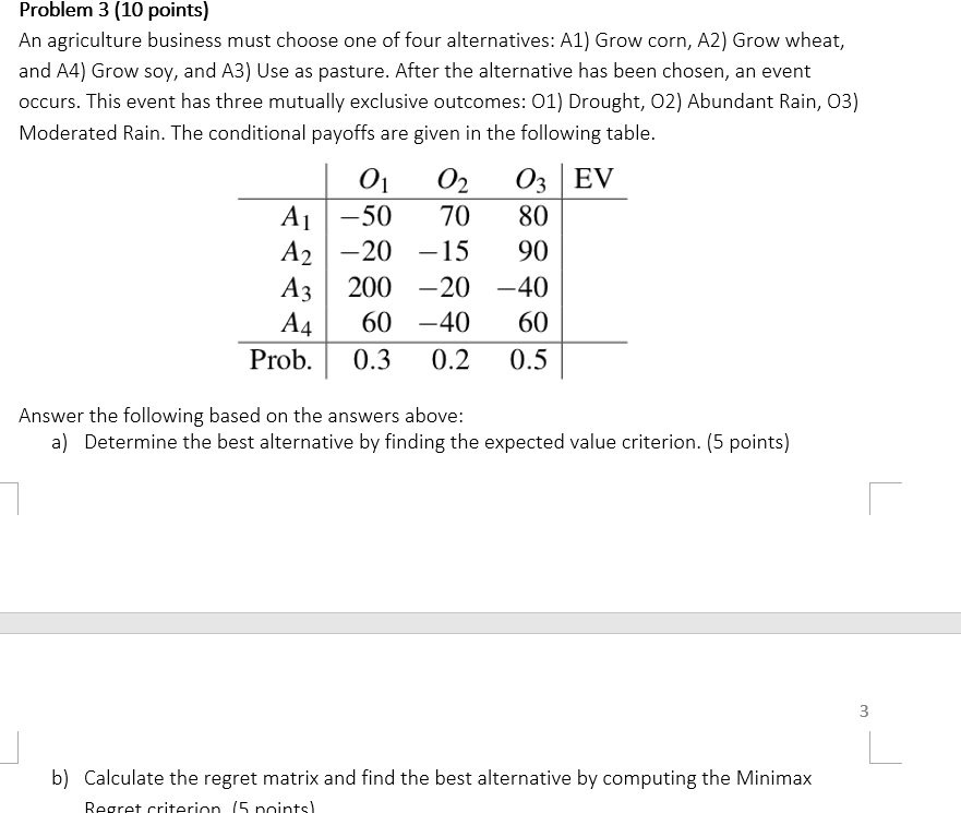Problem 3 (10 points) An agriculture business