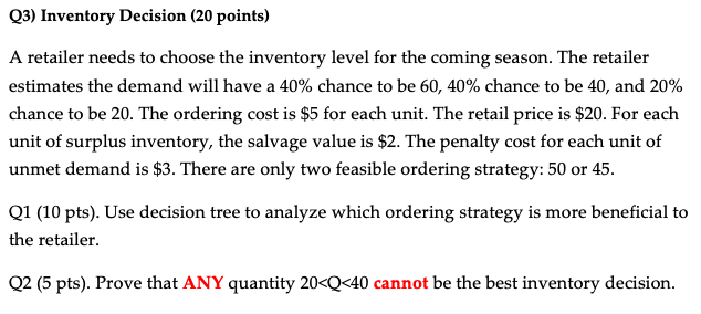 Q3) Inventory Decision (20 points) A retailer