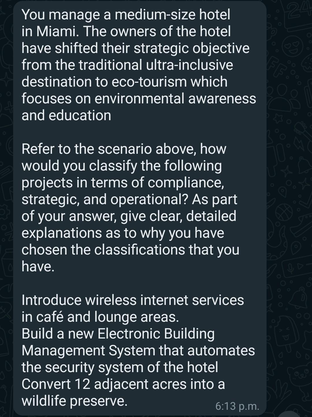 24 You manage a medium-size hotel in Miami. The