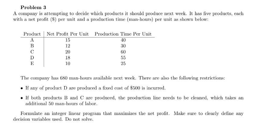 Problem 3 A company is attempting to decide which