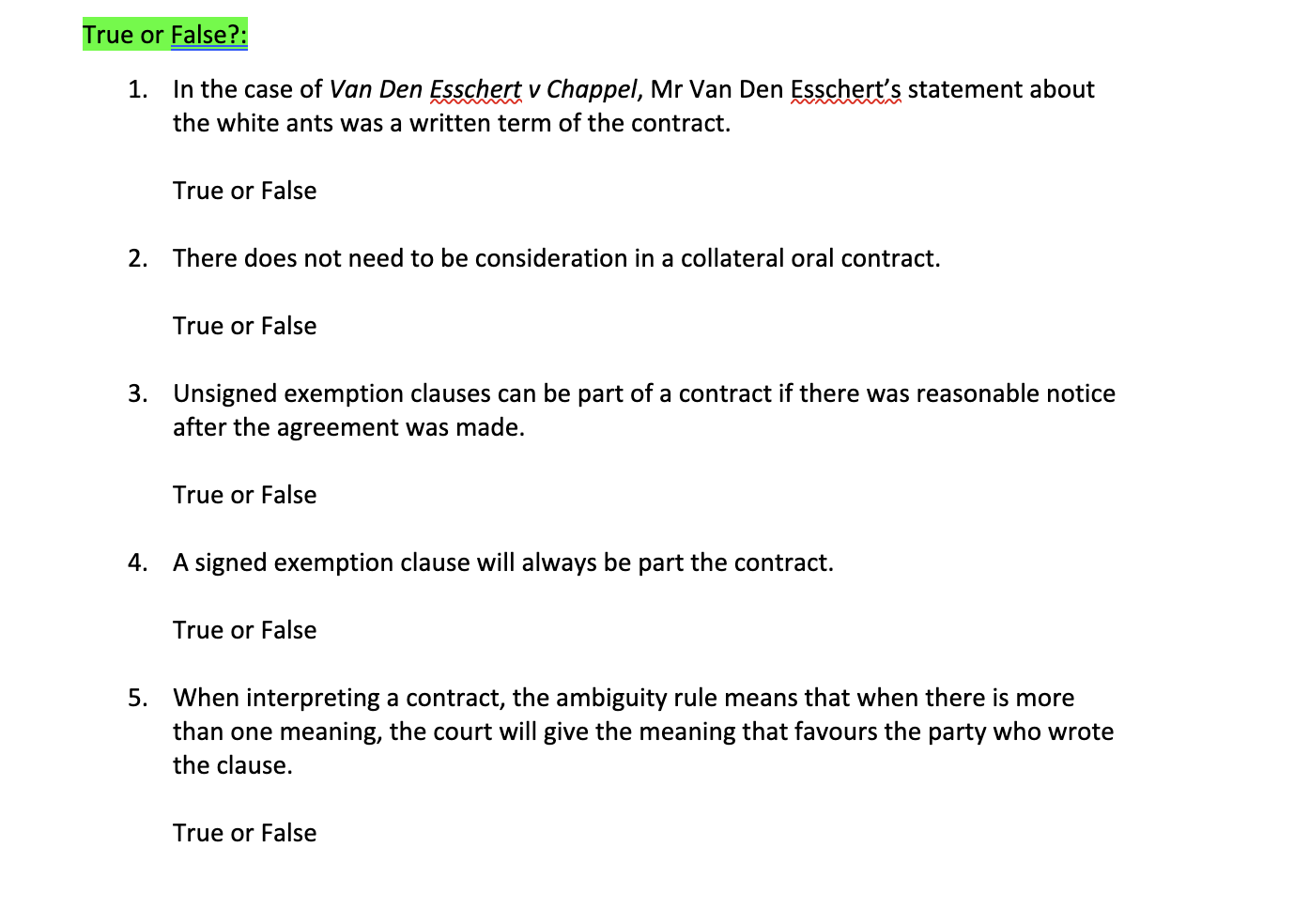 Question 1 You can never owe a duty of care to a