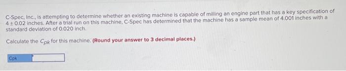 C-Spec, Inc., is attempting to determine whether