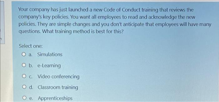 Your company has just launched a new Code of