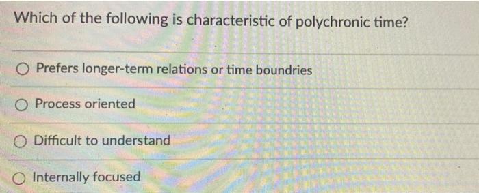 27 Which of the following is characteristic of