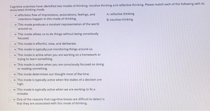 Cognitive scientists have identified two modes of