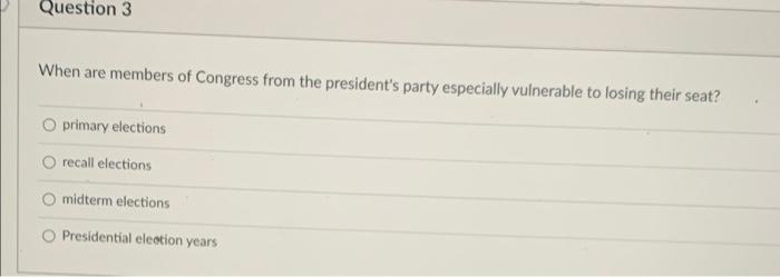 Question 3 When are members of Congress from the