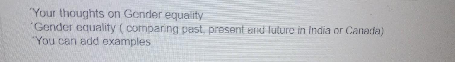 Your thoughts on Gender equality "Gender equality (comparing past, present and future