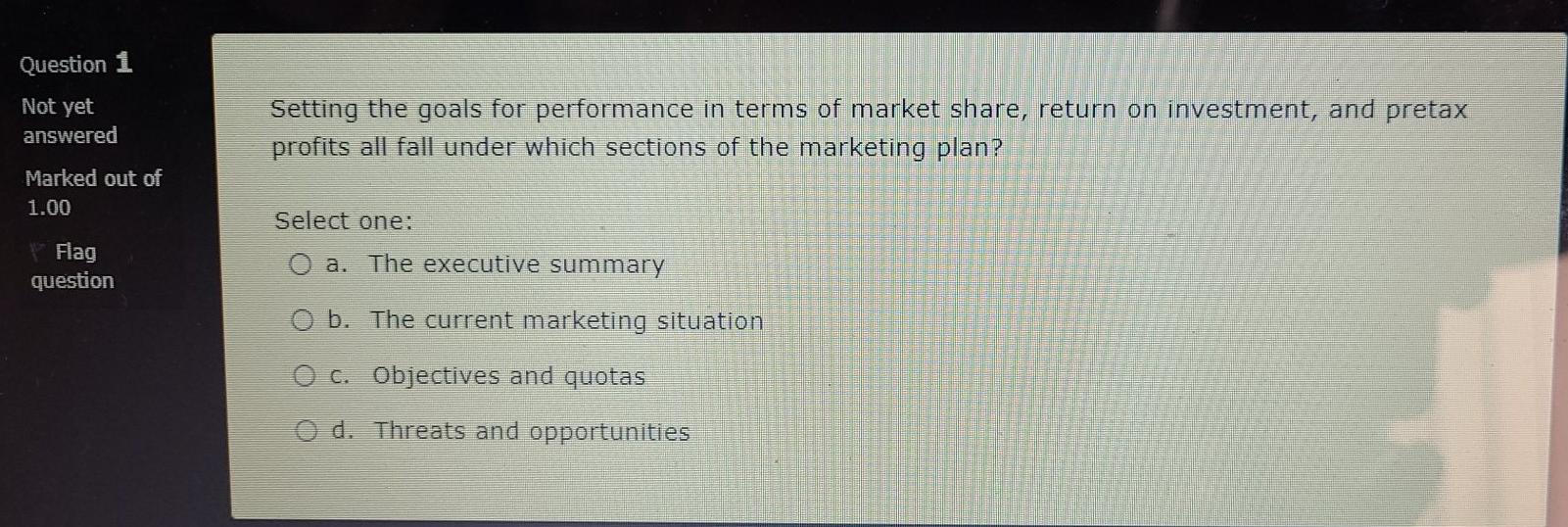 Question 1 Not yet answered Setting the goals for