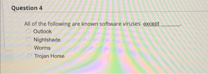 Question 4 All of the following are known