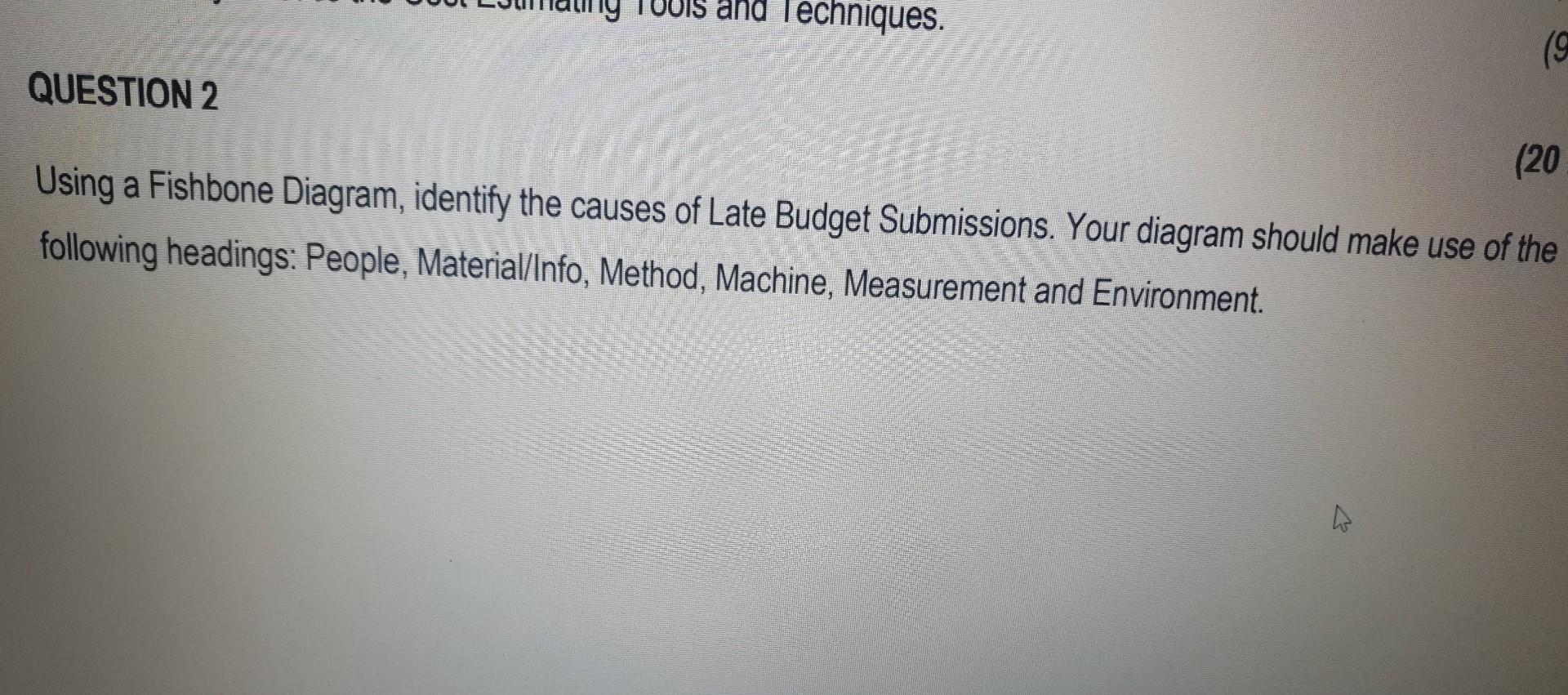QUESTION 2 120 Using a Fishbone Diagram, identify