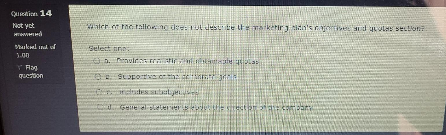 Question 1 Not yet answered Setting the goals for