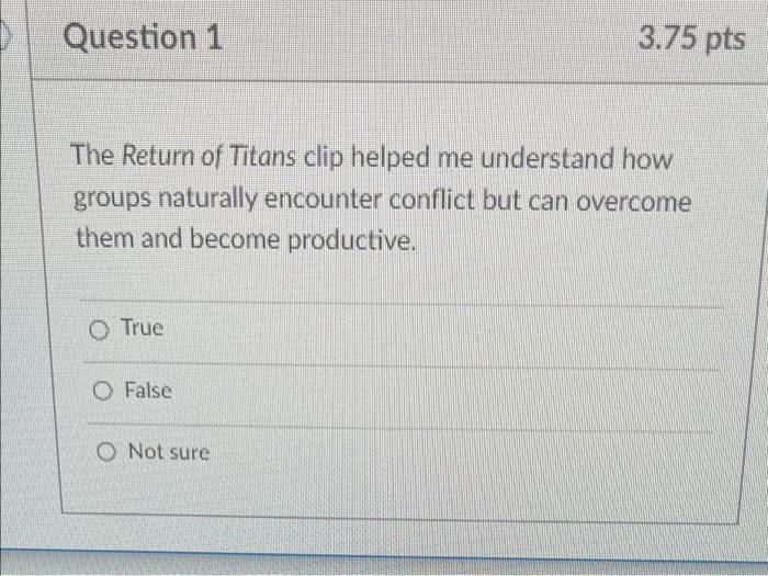 Question 1 3.75 pts The Return of Titans clip